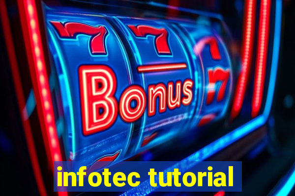 infotec tutorial